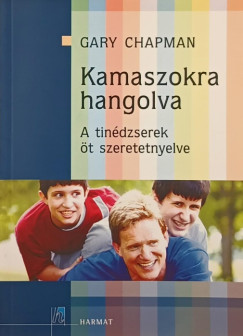 Gary Chapman - Kamaszokra hangolva