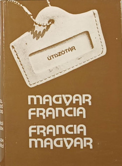 V�gh B�la   (Szerk.) - Magyar-francia, francia-magyar �tisz�t�r