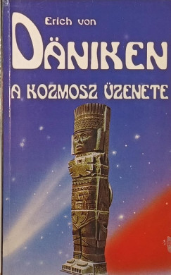 Erich Von Däniken - A kozmosz üzenete