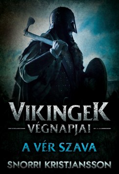 Vikingek vgnapjai - A vr szava
