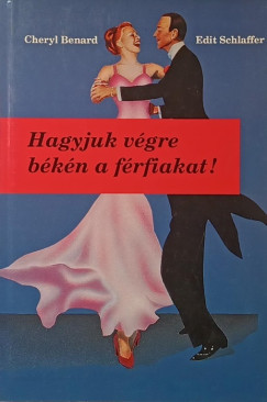 Hagyjuk v�gre b�k�n a f�rfiakat!