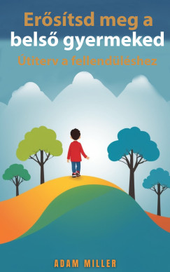 Adam Miller - Erstsd meg a bels gyermeked