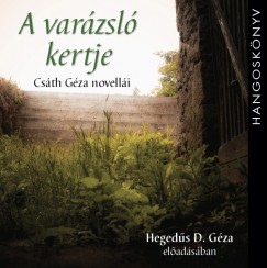 A varzsl kertje - Csth Gza novelli - Hangosknyv