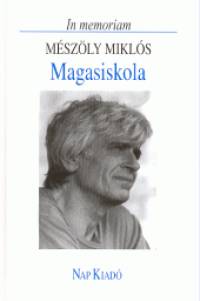 Magasiskola - In memoriam Mszly Mikls
