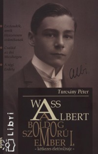 Wass Albert - Boldog-szomor ember I.