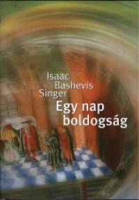Isaac Bashevish Singer - Egy nap boldogsg