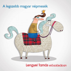 Lengyel Tams - A legszebb magyar npmesk - Hangosknyv