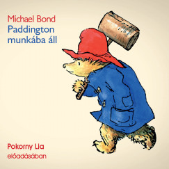 Michael Bond - Pokorny Lia - Paddington munkba ll