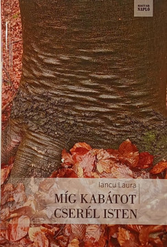 M�g kab�tot cser�l Isten