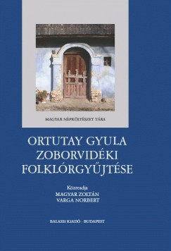 Ortutay Gyula zoborvidki folklrgyjtse