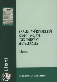 A szablysrtsekrl szl 1999. vi LXIX. trvny magyarzata I.