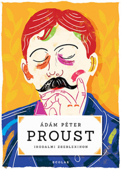 Ádám Péter - Proust