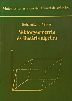 Scharnitzky Viktor - Vektorgeometria s linris algebra