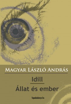 Magyar Lszl Andrs - Idill - llat s ember