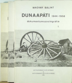 Dunaapti 1944-1958 dokumentumszociogrfia I-III.