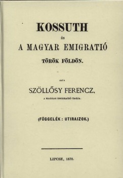 Kossuth s a magyar emigrci trk fldn