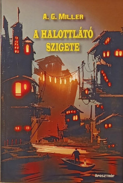 A. G. Miller - A halottlt szigete