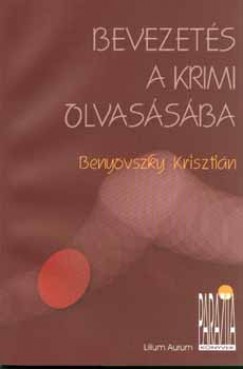Benyovszky Krisztin - Bevezets a krimi olvassba