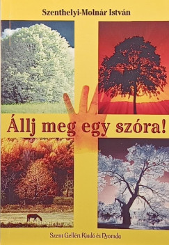 �llj meg egy sz�ra!