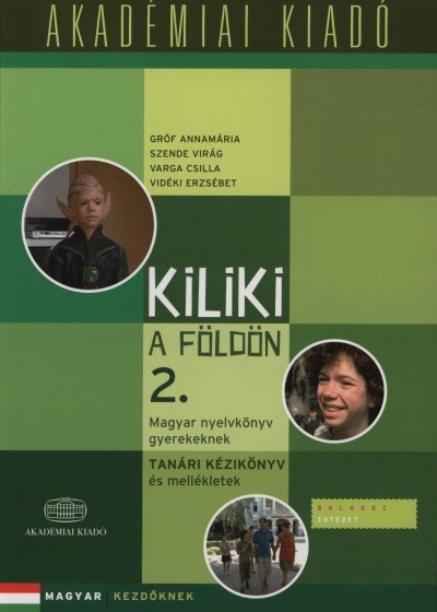 Gróf Annamária - Szende Virág - Varga Csilla - Vidéki Erzsébet - Kiliki a Földön 2.