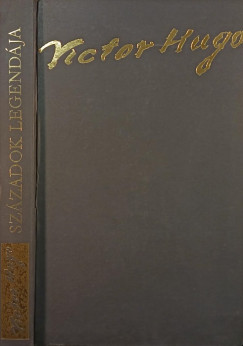 Victor Hugo - Szzadok legendja