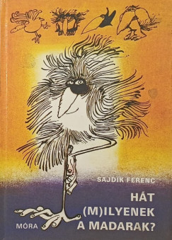 H�t (m)ilyenek a madarak?