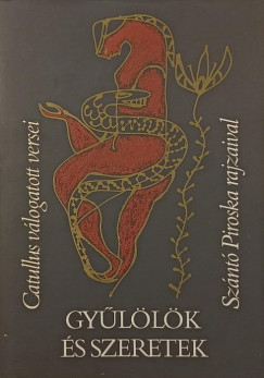 Gy�l�l�k �s szeretek - (Sz�nt� Piroska �ltal dedik�lt)