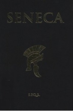 Lucius Annaeus Seneca - Takcs Lszl   (sszell.) - Seneca przai mvei I.