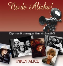 No de Alizka! - Kp-mesk a magyar film trtnetbl