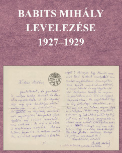 Sipos Lajos   (Szerk.) - Babits Mihály levelezése 1927-1929