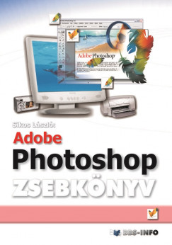 Sikos László - Adobe Photoshop zsebkönyv
