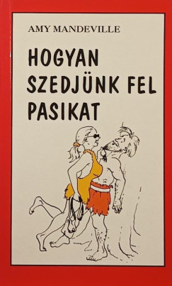 Hogyan szedjnk fel pasikat