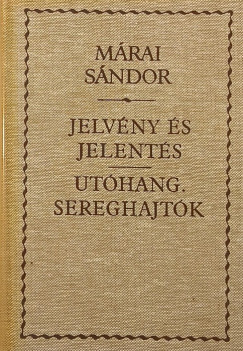 Jelv�ny �s jelent�s - Ut�hangok. Sereghajt�k