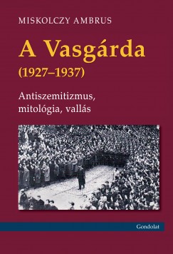 A Vasgrda (1927-1937)