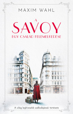 A Savoy - Egy csald felemelkedse