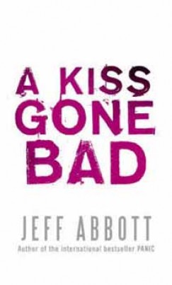 Jeff Abbott - Kiss Gone Bad