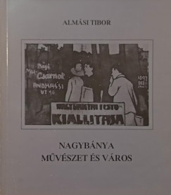 Nagybnya- Mvszet s vros