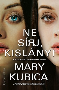 Mary Kubica - Ne srj, kislny!