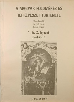A magyar f�ldm�r�s �s t�rk�p�szet t�rt�nete 1. �s 2. fejezet