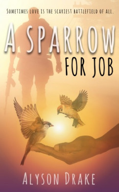 Alyson Drake - A Sparrow for Job