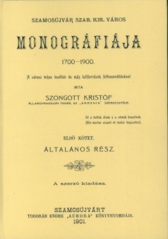 Szamosjvr szab. kir. vros monogrfija 1700-1900. I.