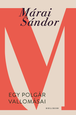 Mrai Sndor - Egy polgr vallomsai