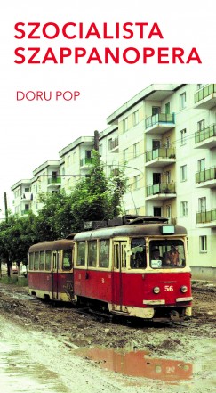 Doru Pop - Demny Pter   (Szerk.) - Szocialista szappanopera