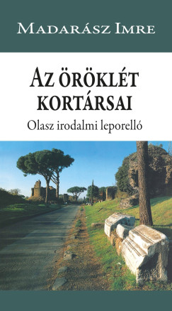 Az �r�kl�t kort�rsai