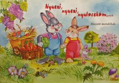 Nyuszi, nyuszi, nyulacskm...