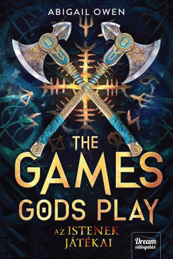 The Games Gods Play - Az istenek jtkai