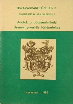 Adatok a bdszentmihlyi Dessewffy-kastly trtnethez