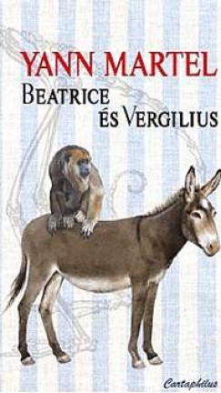 Yann Martel - Beatrice és Vergilius