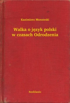 Walka o j�zyk polski w czasach Odrodzenia
