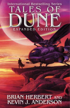 Kevin J. Anderson Brian Herbert - Tales of Dune - Expanded Edition